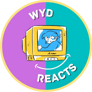 WYD Reacts